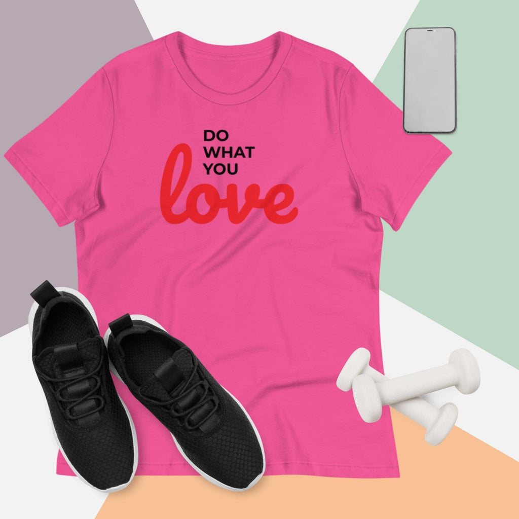 Do What You Love Ladies T-Shirt - 313etcetera404
